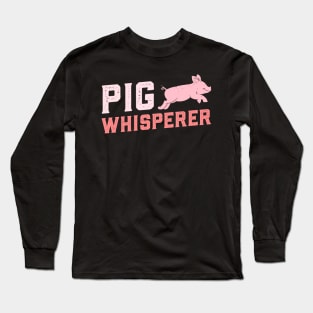 Pig whisperer Long Sleeve T-Shirt